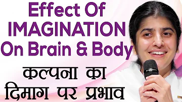 Effect of IMAGINATION On Brain & Body: Ep 33: Subtitles English: BK Shivani