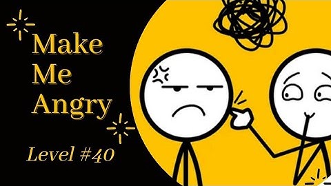 Make Me Angry Game Level 40