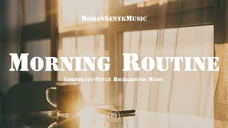 Morning Routine | Corporate-Style Background Music - Royalty Free/Music Licensing by RomanSenykMusic - Royalty Free | Creative Commons 3,978 views 5 months ago 3 minutes, 17 seconds