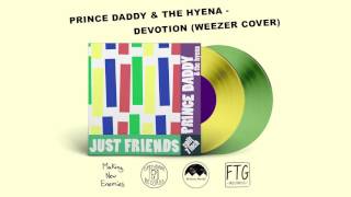 Vignette de la vidéo "Prince Daddy & The Hyena - Devotion (Weezer Cover)"