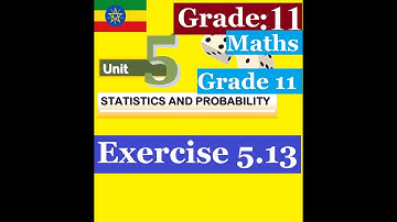 Mathematics Grade 11 Unit 5 Exercise 5.13@Girma21 ​