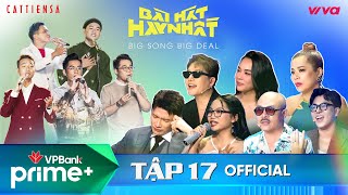 Bài Hát Hay Nhất 2022 - Big Song Big Deal | Tập 17 Full: Dược Sĩ Tiến đối đầu Mỹ Lệ, O Sen Ngọc Mai