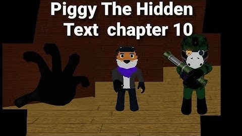 Roblox Piggy The Hidden Text Book 1 chapter 10