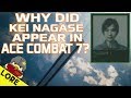 Ace combat lore  why did nagase appear in ace combat 7 who is she