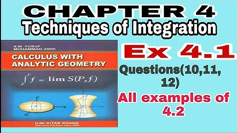 Calculus(SM Yusuf)Exercise 4.1, Questions( 10_12), All examples of  EX 4.2