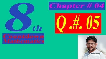 class 8 math book solution || Chapter 04,  Exercise. 4 || Question # 05 || 8th class math solution
