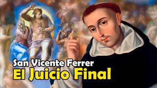 Virtudes de las OVEJAS de CRISTO y el Juicio Final I Sermones de San Vicente Ferrer