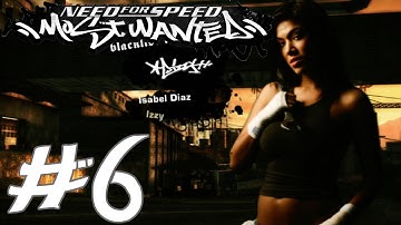 Need For Speed - Most Wanted Part 6 | Blacklist #12 Izzy | Let
