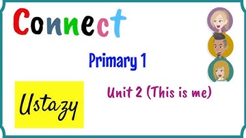 Primary 1, Connect, Unit 2, This is me, English for kids | English for Primary 1