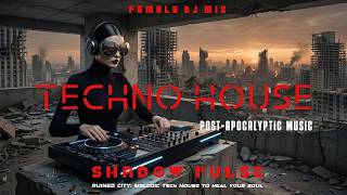 RUINED CITY: Melodic Tech House to heal your soul | Shadow Pulse