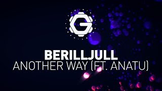 BerillJull - Another Way (ft. Anatu) [ Chill | Vaporwave ]