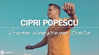 Cipri Popescu - Vreme vine,vreme trece... ⏳ Resimi