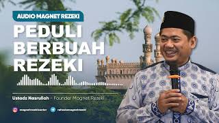 PEDULI BERBUAH REZEKI #audiomagnetrezeki [040]