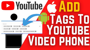How To Add Tags To Youtube Video After Upload On Phone