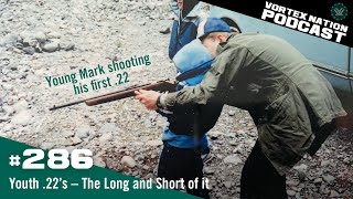 Ep. 286 | Youth .22’s – The Long and Short of it