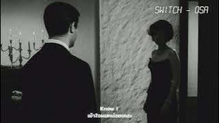 SWITCH - OSA [แปลเพลง/THAISUB]