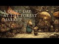 [Celtic Music] Healing Forest Journey – A Quiet Day at the Forest Market