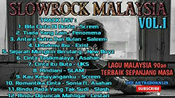 Lagu Slowrock Malaysia Terbaik Sepanjang Masa VOL.1  - Durasi: 1:00:44. 