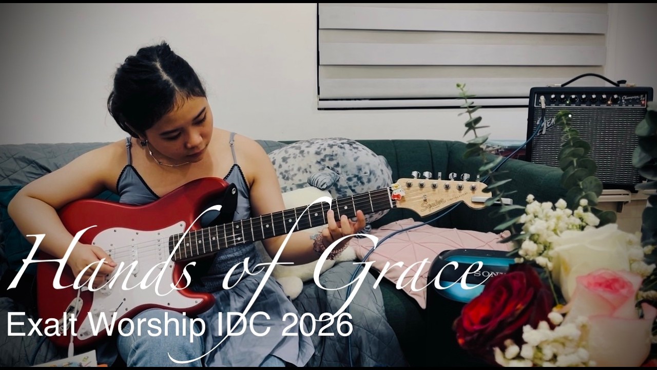 Hands of Grace | Exalt Worship (IDC 2026 Theme Song) | Guitar Playthrough
