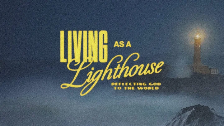 Living as a Lighthouse: Part 2 | Ren Mason (Sunday...