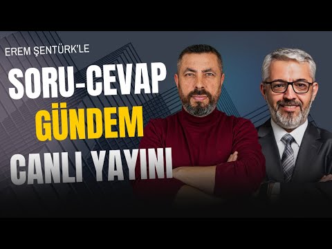 Erem Şentürk'le Soru-Cevap ve Gündem @EremSenturk