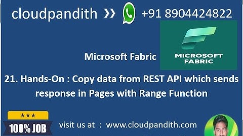 21. Hands-On : Microsoft Fabric : Copy data from REST API which sends response in Pages Using Range