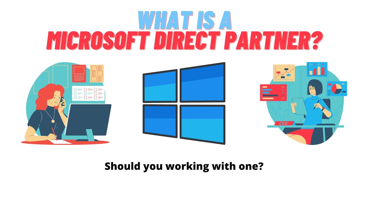 What is a Microsoft Direct Partner? YouTube