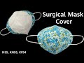 DIY​ Surgical​ Mask​ cover|How​ to​ N95 KN95 KF94​ Mask​ cover|2​ Style​ in​ 1​ sew​ing​Tutorial​