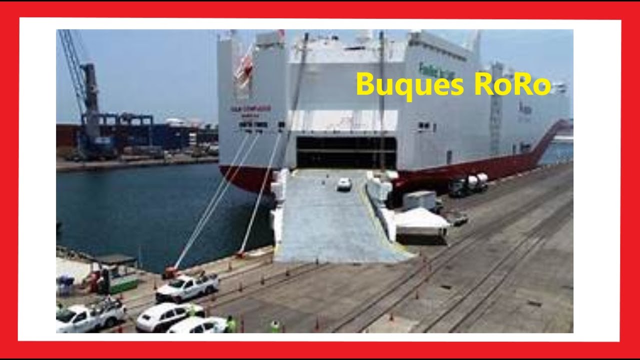 Embarques Roro ¿Qué son los Buques RoRo? - YouTube