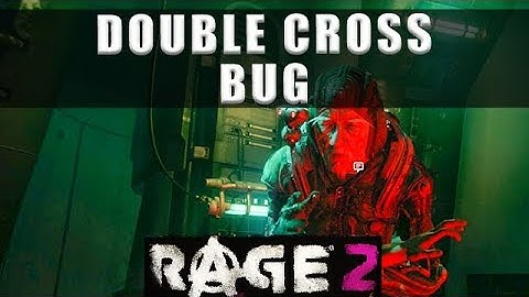 Rage 2 Double Cross bug - How to talk to Dr Kvasir to start the Double Cross mission