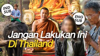 10 HAL YANG TIDAK BOLEH DILAKUKAN DI THAILAND! DON'T DO THIS IN THAILAND!