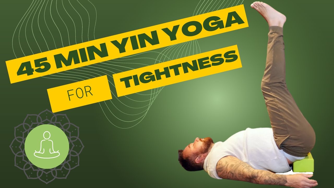 45 min Yin Yoga for Body Tightness and Stress! - YouTube