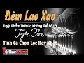 Đêm Lao Xao - Tuyệt Phẩm Tình Ca Không Thể Bỏ Lỡ | Nhạc Tình Xưa Để Đời