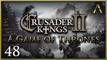 Crusader Kings 2 - A Game of Thrones - Pt.48 "Crow