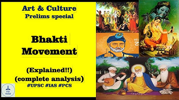 Bhakti Movement | UPSC | IAS | Art  & Culture | Sufism | Kabir| Nanak | भक्ति आंदोलन क्या था??