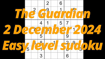 Sudoku solution – The Guardian 2 December 2024 Easy level