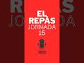 EL REPÀS: Tot el que has de saber de la Jornada 15 de la mà del Biel Closa