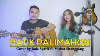 LAGU BATAK - PATIK PALIMAHON (Cover by Raja Syarif ft. Weina Sitanggang)