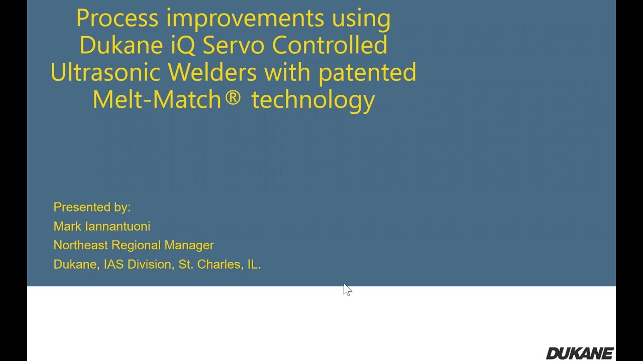 Benefits of Ultrasonic Servo Welders - CapEx Sales IndustryCast Webinar