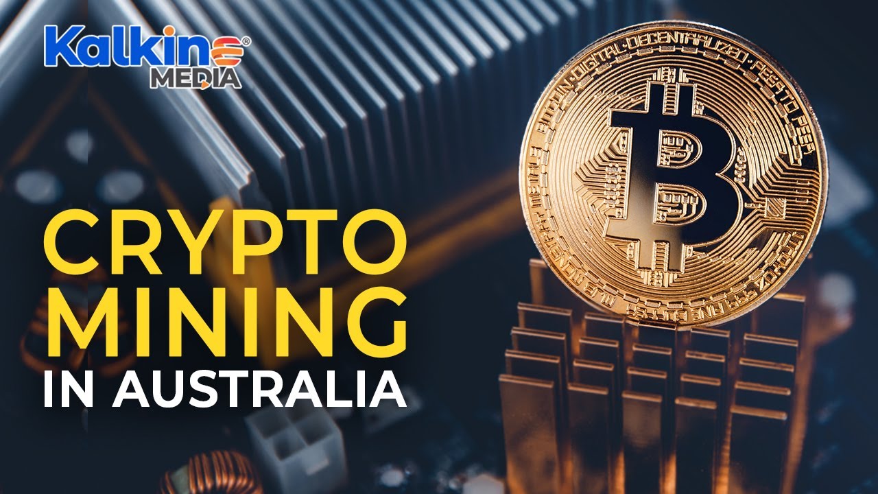 Can you mine Bitcoins in Australia? | Kalkine Media
