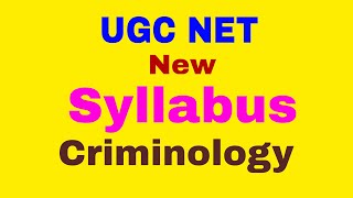 UGC NET Exam Syllabus – Criminology