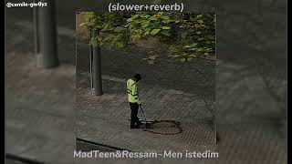MadTeen&Ressam~Men istedim~(slower+reverb)(beyeninda)