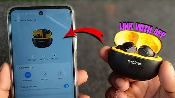 How To Link Realme Buds T110 Earbuds With Realme Link App