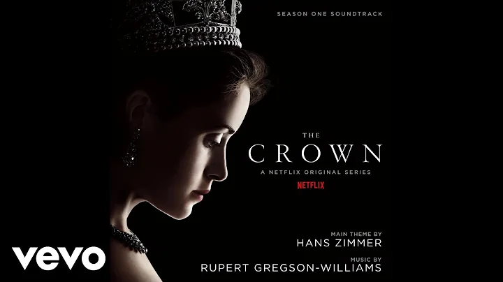 The Crown Main Title| The Crown: Season One (Soundtrack from the Netflix Original Series)
