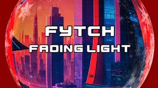 Fytch - Fading Light | Melodic Dubstep |