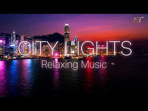 CITY LIGHTS | Beautiful Relaxing Instrumental Music — Edgar