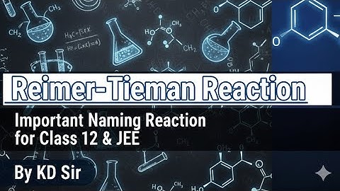 Reimer–Tiemann Reaction | Important Naming Reaction for Class 12 & JEE | KD Sir