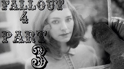 Fallout 4 - Part 3  - PS4 - Live Streamed Playthrough, Walkthrough and Commentary - Let