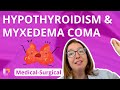 Hypothyroidism & Myxedema Coma - Med-Surg (2020 Edition) - Endocrine | Level Up RN