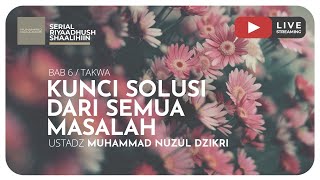 175. KUNCI SOLUSI DARI SEMUA MASALAH I Riyaadhush Shaalihiin
